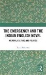 Raita Merivirta - Emergency and the Indian English Novel