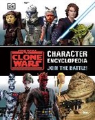 Jason Fry - Star Wars The Clone Wars Character Encyclopedia