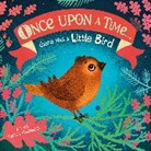 DK, Phonic Books, Maja Andersen, Andersen Maja - Once Upon a Time...there Was a Little Bird