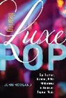 John Howland - Hearing Luxe Pop