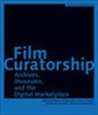 David Francis, Alexander Horwath, Michael Loebenstein, Paolo Cherchi Usai - Film Curatorship