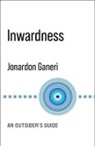 Jonardon Ganeri - Inwardness