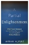 Avram Alpert - Partial Enlightenment