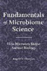 Angela E Douglas, Angela E. Douglas - Fundamentals of Microbiome Science