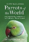 Stephen Pruett-Jones, Stephen Pruett-Jones - Naturalized Parrots of the World