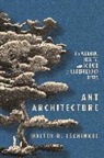 Walter R Tschinkel, Walter R. Tschinkel - Ant Architecture