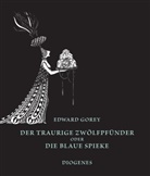 Edward Gorey - Der traurige Zwölfpfünder oder Die blaue Spieke