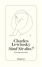 Charles Lewinsky - Sind Sie das?