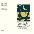 Paulo Coelho, Henry Drummond, Sven Görtz - Und die Liebe hört niemals auf, 1 Audio-CD (Audiolibro)