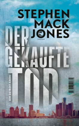 Stephen Mack Jones, Stephen Mack Jones - Der gekaufte Tod - Ein Detroit-Krimi