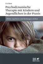 Eva Rass, Eva (Prof. Dr.) Rass - Psychodynamische Therapie mit Kindern und Jugendlichen in der Praxis