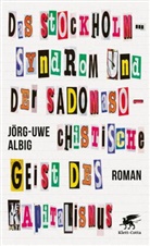 Jörg-Uwe Albig - Das Stockholm-Syndrom und der sadomasochistische Geist des Kapitalismus