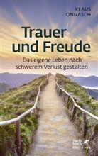 Klaus Onnasch, Klaus (Dr.) Onnasch - Trauer und Freude (Fachratgeber Klett-Cotta, Bd.)