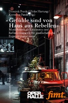 Dominik Frank, Ulrike Hartung, Kornelius Paede - »Gefühle sind von Haus aus Rebellen«