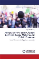 Naglaa Atef Beshay - Advocacy for Social Change between Policy Makers and Public Pressure