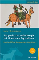 Georgina Brandenberger, Dian Ladner, Diana Ladner - Tiergestützte Psychotherapie mit Kindern und Jugendlichen
