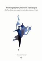 Alexandra Hensel - Fremdsprachenunterricht als Ereignis