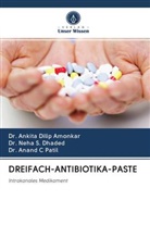 Ankita Dilip Amonkar, Dr Ankita Dili Amonkar, Dr Ankita Dilip Amonkar, Dr. Ankita Dilip Amonkar, Dr Neha Dhaded, Dr Neha S Dhaded... - DREIFACH-ANTIBIOTIKA-PASTE