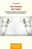 Thomas Köhler, Wul Bertram (Dr.), Wulf Bertram (Dr.) - Der Charme des Todes (Wissen & Leben)