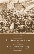 Kaspar Joseph Lüssi, Heinric Zschokke, Heinrich Zschokke, Edition Wildi Kurt Zumbrunn, Editio Wildi Kurt Zumbrunn, Edition Wildi Kurt Zumbrunn - Der Aufruhr von Stans und Der schröckliche Tag am 9ten September des Jahres 1798 in Unterwalden