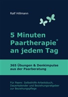 Ralf Hillmann - 5 Minuten Paartherapie an jedem Tag - 365 &Uuml;bungen und Denkimpulse aus der Paarberatung