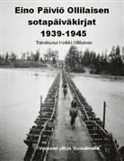 Heikki Ollilainen - Eino Päiviö Ollilaisen sotapäiväkirjat 1939-1945