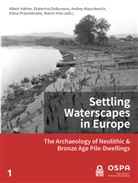 Ekaterina Dolbunova, Albert Hafner, Martin Hinz, Andrey Mazurkevich, Elena Pranckenaite - Settling waterscapes in Europe