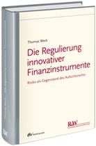 Thomas Weck, Thomas (Dr.) Weck - Die Regulierung innovativer Finanzinstrumente