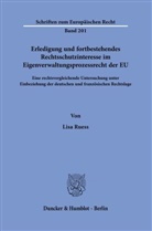 Lisa Ruess - Erledigung und fortbestehendes Rechtsschutzinteresse im Eigenverwaltungsprozessrecht der EU.