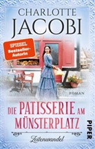 Charlotte Jacobi - Die Patisserie am Münsterplatz - Zeitenwandel