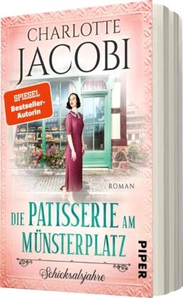 Charlotte Jacobi - Die Patisserie am Münsterplatz - Schicksalsjahre - Roman | Historische Familiensaga - Zuckersüsse Unterhaltung aus dem Elsass