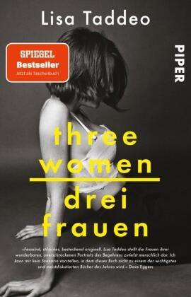 Lisa Taddeo - Three Women - Drei Frauen - Provokanter SPIEGEL-Bestseller über Lust und Liebe - jetzt im Taschenbuch