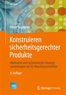 Neudörfer, Alfred Neudörfer, Alfred (Dr.-Ing.) Neudörfer - Konstruieren sicherheitsgerechter Produkte