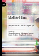 Karin Deckner, Karin Deckner et al, Stephan O. Görland, Maren Hartmann, Elizabet Prommer, Elizabeth Prommer - Mediated Time