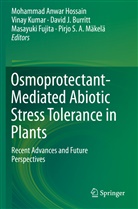 David J Burritt, David J. Burritt, Masayuki Fujita, Mohammad Anwar Hossain, David J Burritt et al, Vina Kumar... - Osmoprotectant-Mediated Abiotic Stress Tolerance in Plants