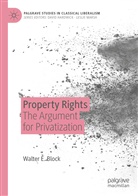 Walter E Block, Walter E. Block - Property Rights