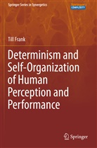 Till Frank - Determinism and Self-Organization of Human Perception and Performance