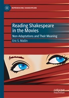 Eric S Mallin, Eric S. Mallin - Reading Shakespeare in the Movies