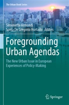Simonett Armondi, Simonetta Armondi, De Gregorio Hurtado, De Gregorio Hurtado, Sonia De Gregorio Hurtado - Foregrounding Urban Agendas