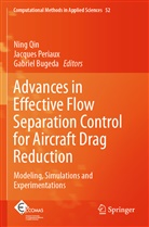 Gabriel Bugeda, Jacque Periaux, Jacques Periaux, Ning Qin - Advances in Effective Flow Separation Control for Aircraft Drag Reduction