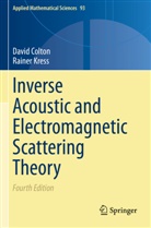 Davi Colton, David Colton, Rainer Kress - Inverse Acoustic and Electromagnetic Scattering Theory