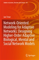 Jan Treur - Network-Oriented Modeling for Adaptive Networks: Designing Higher-Order Adaptive Biological, Mental and Social Network Models
