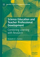 Elizabeth A C Rushton, Elizabeth A. C. Rushton, Elizabeth Rushton - Science Education and Teacher Professional Development