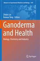 Zhibi Lin, Zhibin Lin, Yang, Yang, Baoxue Yang - Ganoderma and Health