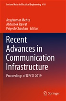 Priyesh Chauhan, Axaykumar Mehta, Abhishe Rawat, Abhishek Rawat - Recent Advances in Communication Infrastructure