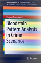 Kacper Choromanski - Bloodstain Pattern Analysis in Crime Scenarios