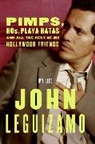 John Leguizamo - Pimps, Hos, Playa Hatas, and All the Rest of My Hollywood Friends