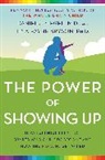 Tina Payne Bryson, Daniel J Siegel, Daniel J. Siegel - The Power of Showing Up