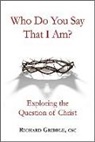 Richard Gribble - Who Do You Say That I Am?