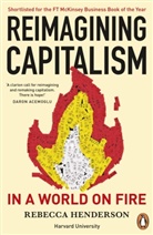 Rebecca Henderson - Reimagining Capitalism in a World on Fire